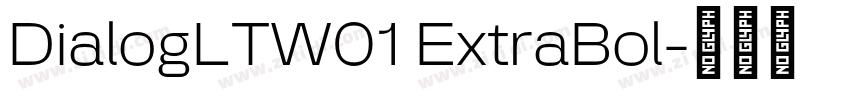 DialogLTW01 ExtraBol字体转换 DialogLTW01 ExtraBol字体转换
